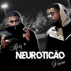 Neuroticão (feat. Veene) [Explicit]