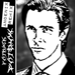 Patrick Bateman (feat. SIX KAY) (Andenix Remix)