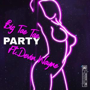 Party (feat. Devin Wayne)