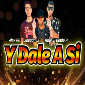 Y Dale Asi