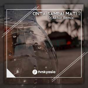 Cinta Sampai Mati 2 Jungle Dutch (Remix)