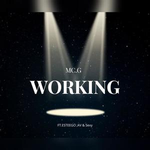 Working (feat. Mc.G, AV & Sexy) (Explicit)