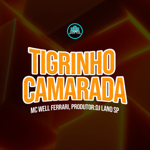 Tigrinho Camarada (Explicit)