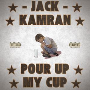 POUR UP MY CUP (Explicit)