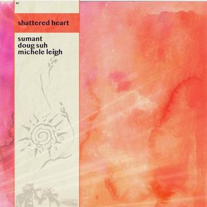 shattered heart (feat. Michele Leigh)