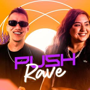 MEGA PUSH RAVE (Explicit)