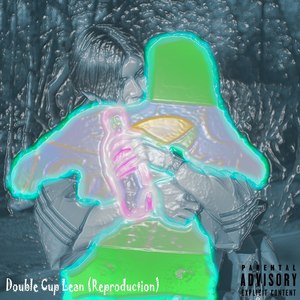 Double Cup Lean (Reproduction) [Explicit]