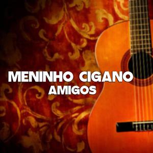 Meninho Cigano (Amigos)