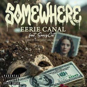 SOMEWHERE (feat. Saavy Cet) (Explicit)