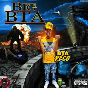 BIG BTA (Explicit)