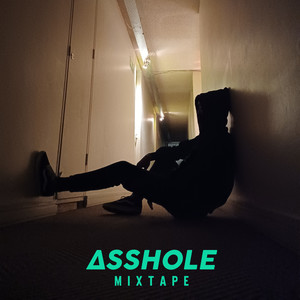 Asshole: Mixtape (Explicit)