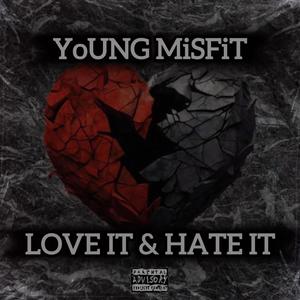 Love It & Hate It (Explicit)