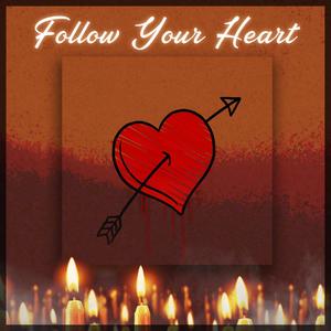 Follow Your Heart