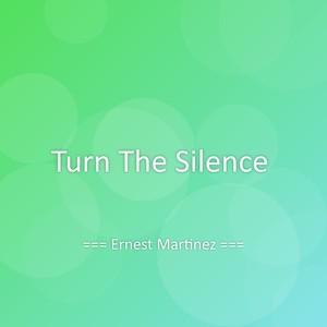 Turn The Silence