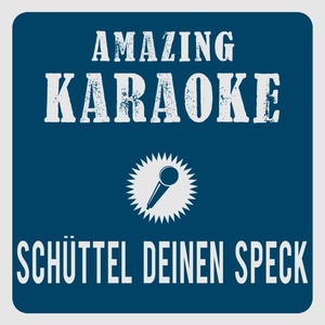 Schüttel deinen Speck (Originally Performed By Peter Fox|Karaoke Version)