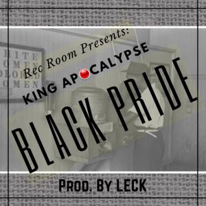 Black Pride (feat. King Apocalypse) [Explicit]