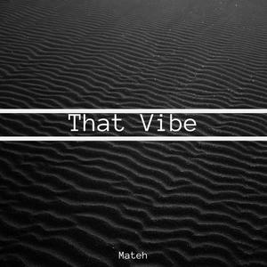 That Vibe (Explicit)