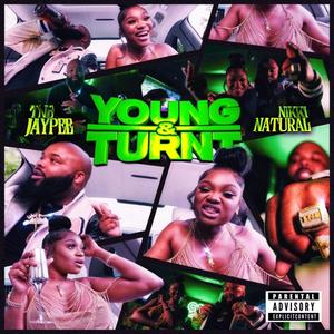 Young & Turnt (feat. Nikki Natural) (Explicit)