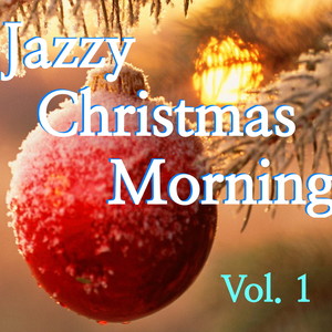 Jazzy Christmas Morning, Vol. 1