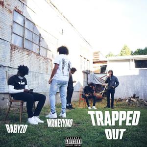 Trapped Out (Explicit)