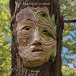 She Talks to Trees (Explicit)