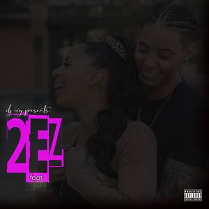 2EZ (feat. Toni) (Explicit)