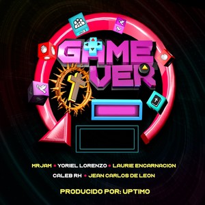 Game Over (feat. Laurie Encarnacion, Caleb Rh, Yoriel Fabian & Jean Carlos De Leon)