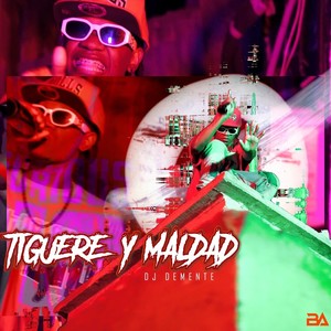 Tiguere y Maldad (Explicit)