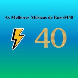 As Melhores Músicas de EnzoM40 - Coletânea