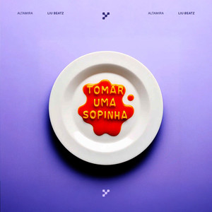 Tomar Uma Sopinha (Explicit)