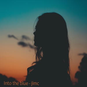 Into the Blue (She Was)