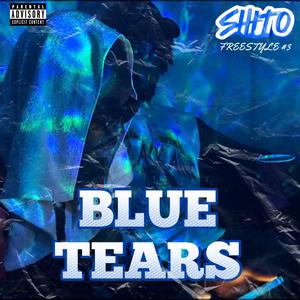 BLUE TEARS #freestyleseason 3 (Explicit)