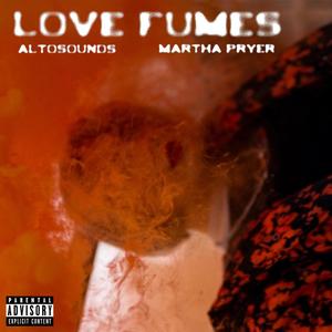Love Fumes(feat. Altosounds) (Explicit)