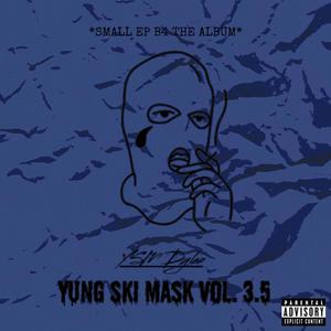 Yung Ski Mask Vol. 3.5 (Explicit)