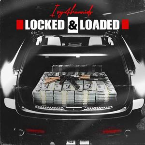 Locked & Loaded (Explicit)