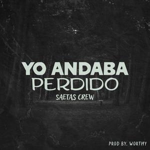 Yo andaba perdido