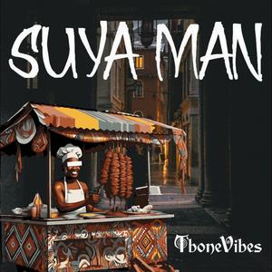 SUYA MAN (Explicit)