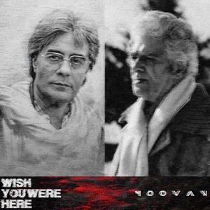MooVan - Wish You Were Here (feat. Ahmad Shamlu & Khosro Shakibaei)