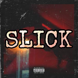 Slick (Explicit)