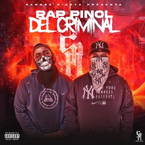 RAP PINOL DEL CRIMINAL (Explicit)