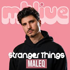 Stranger Things (feat. Maleq) (Live)