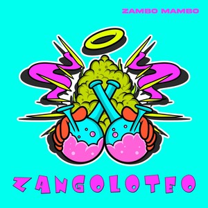 Zangoloteo (Explicit)