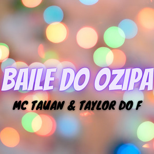 Baile do Ozipa (Explicit)