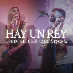 Hay un rey / Que ruja el león / ¿Quién Podrá?