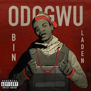 ODOGWU BIN LADEN (OBL) (Explicit)
