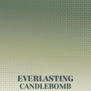 Everlasting Candlebomb