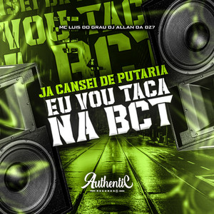 DJ ALLAN DA DZ7 - Já Cansei de Putaria Eu Vou Taca na Bct (Explicit)