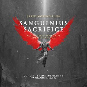 Sanguinius Sacrifice (Atmospheric Version)