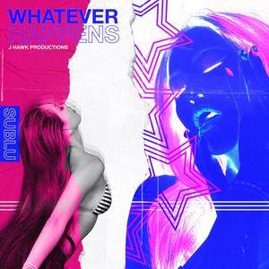 Whatever Happens (Explicit)