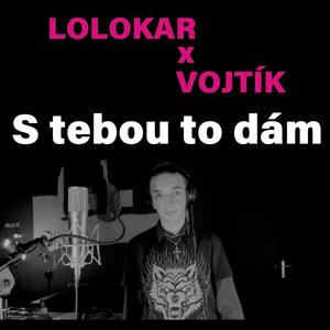 S tebou to dám (feat. VOJTIK)